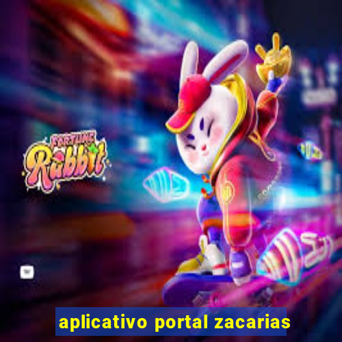 aplicativo portal zacarias